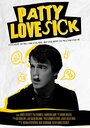 Фильм «Patty Love Sick» смотреть онлайн фильм в хорошем качестве 720p