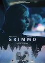 «Grimmd» трейлер фильма в хорошем качестве 1080p