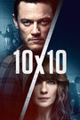 Фильм «10 на 10» смотреть онлайн фильм в хорошем качестве 1080p