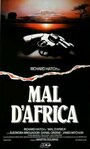 Фильм «Mal d'Africa» смотреть онлайн фильм в хорошем качестве 720p