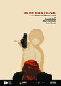 Фильм «Es un buen chaval» смотреть онлайн фильм в хорошем качестве 720p