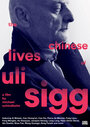 Фильм «The Chinese Lives of Uli Sigg» смотреть онлайн фильм в хорошем качестве 720p