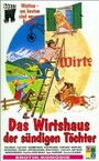 Фильм «Das Wirtshaus der sündigen Töchter» смотреть онлайн фильм в хорошем качестве 720p