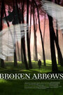 Фильм «Broken Arrows» смотреть онлайн фильм в хорошем качестве 720p