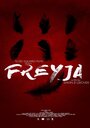 Фильм «Freyja» смотреть онлайн фильм в хорошем качестве 720p