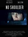 Фильм «No Shoulder» смотреть онлайн фильм в хорошем качестве 720p