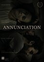 Фильм «Annunciation» смотреть онлайн фильм в хорошем качестве 720p