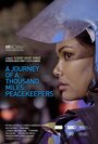 «A Journey of a Thousand Miles: Peacekeepers» кадры фильма в хорошем качестве