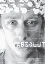 «Absolut» трейлер фильма в хорошем качестве 1080p