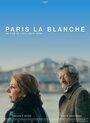 Фильм «Paris la blanche» скачать бесплатно в хорошем качестве без регистрации и смс 1080p