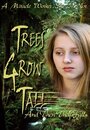 Фильм «Trees Grow Tall and Then They Fall» смотреть онлайн фильм в хорошем качестве 720p