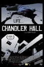 Фильм «Chandler Hall» смотреть онлайн фильм в хорошем качестве 1080p