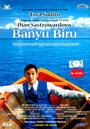 Фильм «Banyu Biru» смотреть онлайн фильм в хорошем качестве 720p