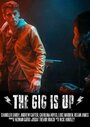 Фильм «The Gig Is Up» смотреть онлайн фильм в хорошем качестве 1080p