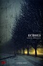 Фильм «Echoes» смотреть онлайн фильм в хорошем качестве 1080p