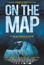 Фильм «On the Map» смотреть онлайн фильм в хорошем качестве 720p