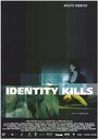 «Identity Kills» кадры фильма в хорошем качестве