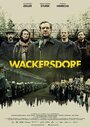 Фильм «Вакерсдорф» смотреть онлайн фильм в хорошем качестве 720p