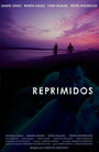 Фильм «Reprimidos» смотреть онлайн фильм в хорошем качестве 720p