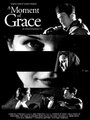 Фильм «A Moment of Grace» смотреть онлайн фильм в хорошем качестве 720p