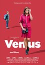 «Venus» трейлер фильма в хорошем качестве 1080p