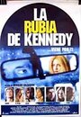 Фильм «La rubia de Kennedy» смотреть онлайн фильм в хорошем качестве 720p