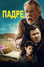 Фильм «Падре» смотреть онлайн фильм в хорошем качестве 1080p