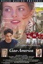 Фильм «Чао Америка» смотреть онлайн фильм в хорошем качестве 720p