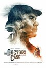 «The Doctor's Case» трейлер фильма в хорошем качестве 1080p