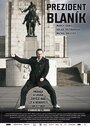 Фильм «Prezident Blaník» смотреть онлайн фильм в хорошем качестве 720p