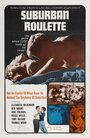 Фильм «Suburban Roulette» смотреть онлайн фильм в хорошем качестве 720p