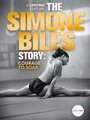 Фильм «The Simone Biles Story: Courage to Soar» смотреть онлайн фильм в хорошем качестве 720p