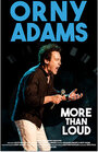 Orny Adams: More than Loud (ТВ)