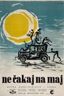 Ne cakaj na maj (1957)