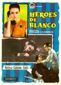 Фильм «Héroes de blanco» смотреть онлайн фильм в хорошем качестве 720p