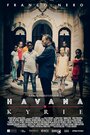 Фильм «Гаванское Кирие» смотреть онлайн фильм в хорошем качестве 720p