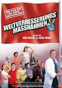 Фильм «Weltverbesserungsmaßnahmen» смотреть онлайн фильм в хорошем качестве 720p