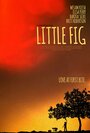 Фильм «Little Fig» скачать бесплатно в хорошем качестве без регистрации и смс 1080p