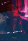 Фильм «Lost Angeles» смотреть онлайн фильм в хорошем качестве 1080p