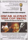 «Oscar Alemán, vida con swing» трейлер фильма в хорошем качестве 1080p