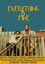 «Everything Is Fine» трейлер фильма в хорошем качестве 1080p