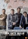 Фильм «Der Gute Bulle: Friss oder stirb» смотреть онлайн фильм в хорошем качестве 720p