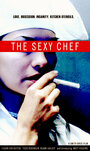 Фильм «The Sexy Chef» смотреть онлайн фильм в хорошем качестве 720p