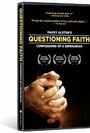 Questioning Faith: Confessions of a Seminarian