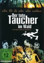 Фильм «Der tote Taucher im Wald» смотреть онлайн фильм в хорошем качестве 720p