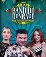 Сериал «Un Bandido Honrado» смотреть онлайн сериалв хорошем качестве 1080p