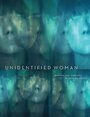 Фильм «Unidentified Woman» смотреть онлайн фильм в хорошем качестве 1080p