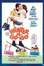 Фильм «Winter A-Go-Go» смотреть онлайн фильм в хорошем качестве 720p