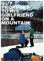 Фильм «Guy proposes to his girlfriend on a mountain» смотреть онлайн фильм в хорошем качестве 720p