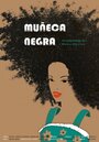 Фильм «Muñeca Negra» смотреть онлайн фильм в хорошем качестве 720p